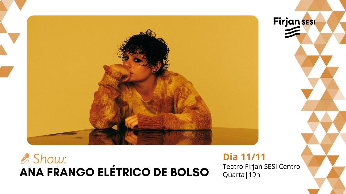 출처 이미지 — Ana Frango Elétrico de bolso – Teatro Firjan SESI Centro