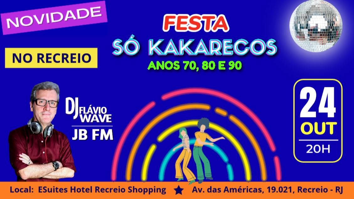 Imagem da fonte — Festa Só Kakarecos no eSuites Hotel Recreio 24/Outubro