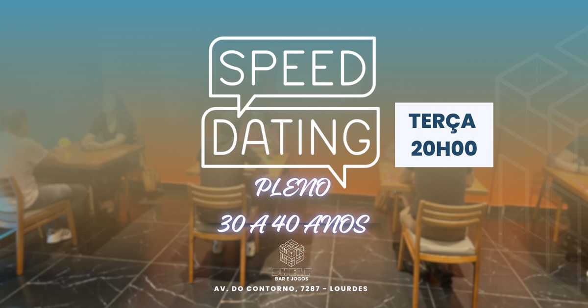 Imagem da fonte — Speed Dating na Shelf Pleno (30 a 40 anos)