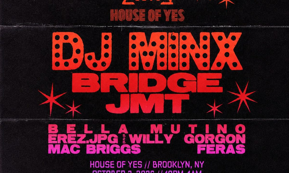 Imagen de la fuente — RAW CUTS x House of Yes: DJ Minx, Bridge, JMT