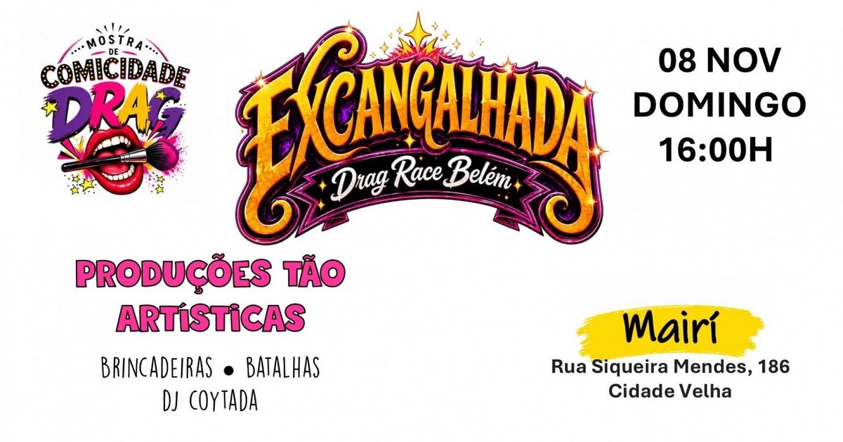 Source image — Excangalhada / Mostra de Comicidade Drag 08/11