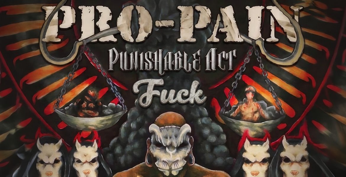 Immagine della fonte — PRO PAIN / PUNISHABLE ACT / FUCK