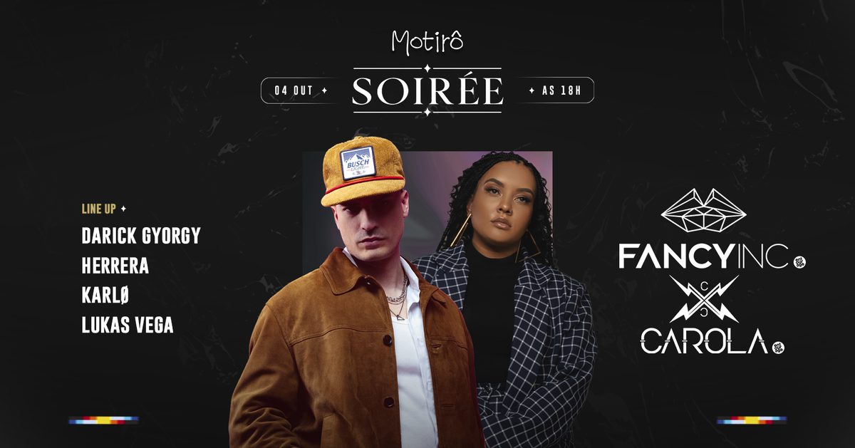 Imagem da fonte — SOIRÉE APRESENTA: FANCY INC + CAROLA @ MOTIRÔ | DOMINGO 04.10