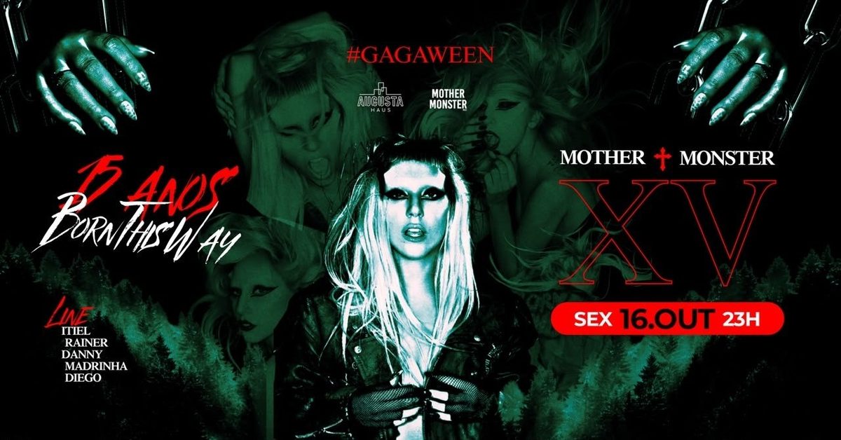 Imagem da fonte — MOTHER MONSTER: XV | 16/OUT