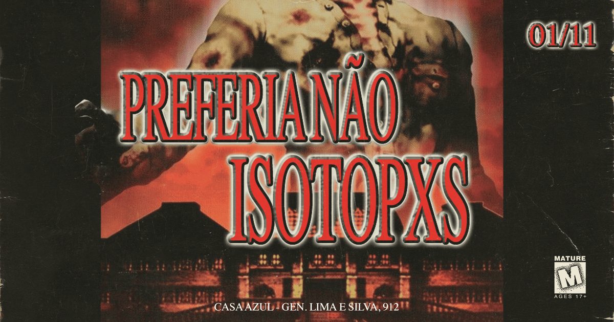 Imagem da fonte — Show à Fantasia / Aniversário da Preferia Não, com Isotopxs e DJ