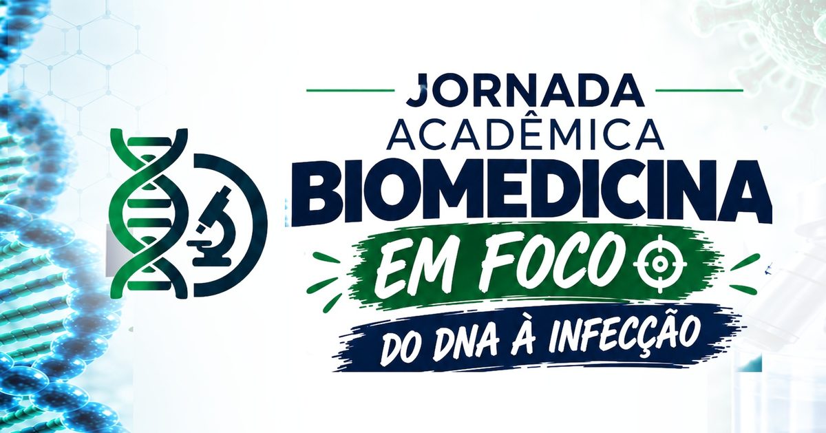Bild der Quelle — JORNADA ACADÊMICA - BIOMEDICINA EM FOCO: DO DNA À INFECÇÃO
