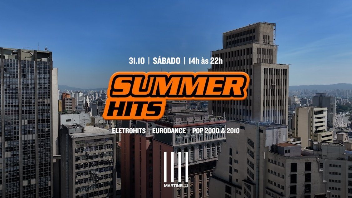 Imagen de la fuente — SUMMER HITS no Edifício Martinelli! | 31.10