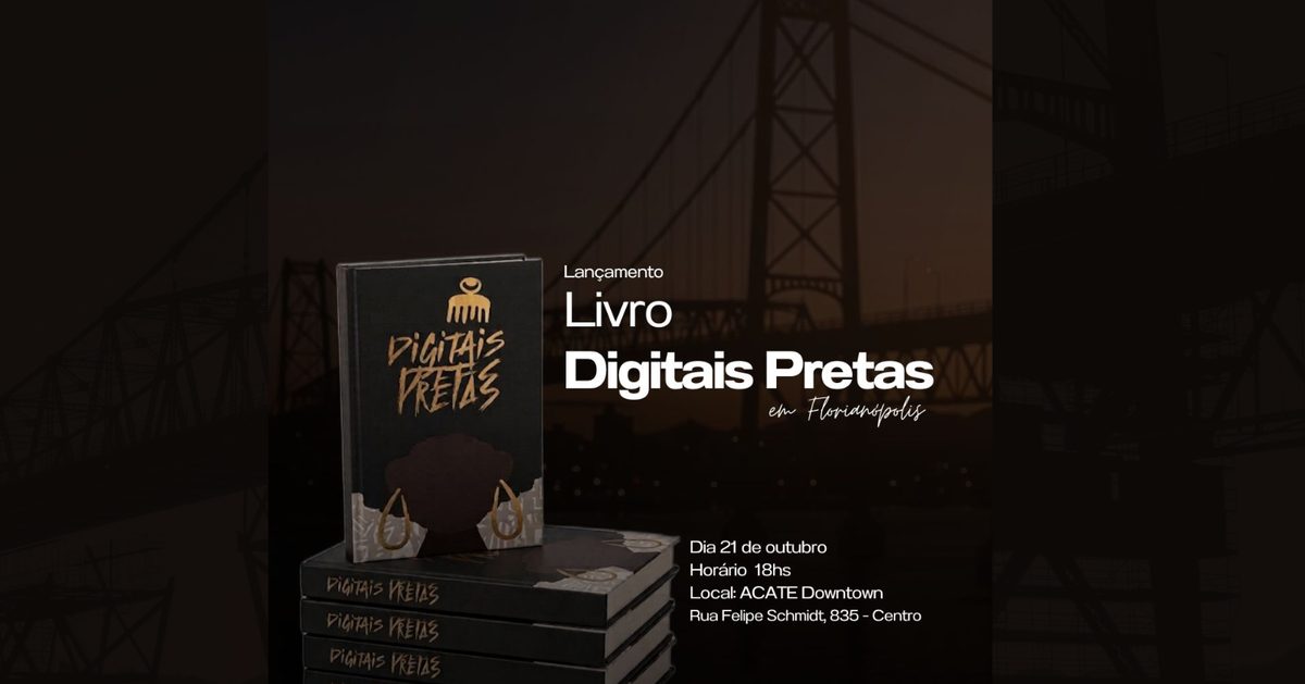 Imagen de la fuente — Lançamento Digitais Pretas em Florianópolis