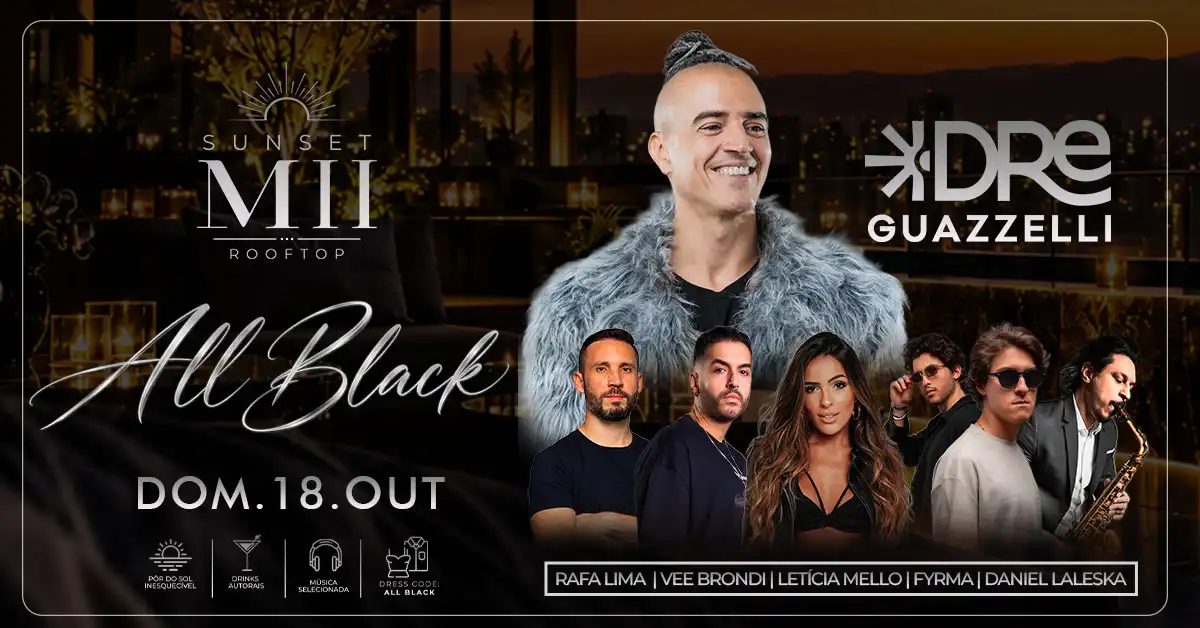 Imagen de la fuente — Sunset Edição especial All Black DJ DREE GUAZELLI e Convidados