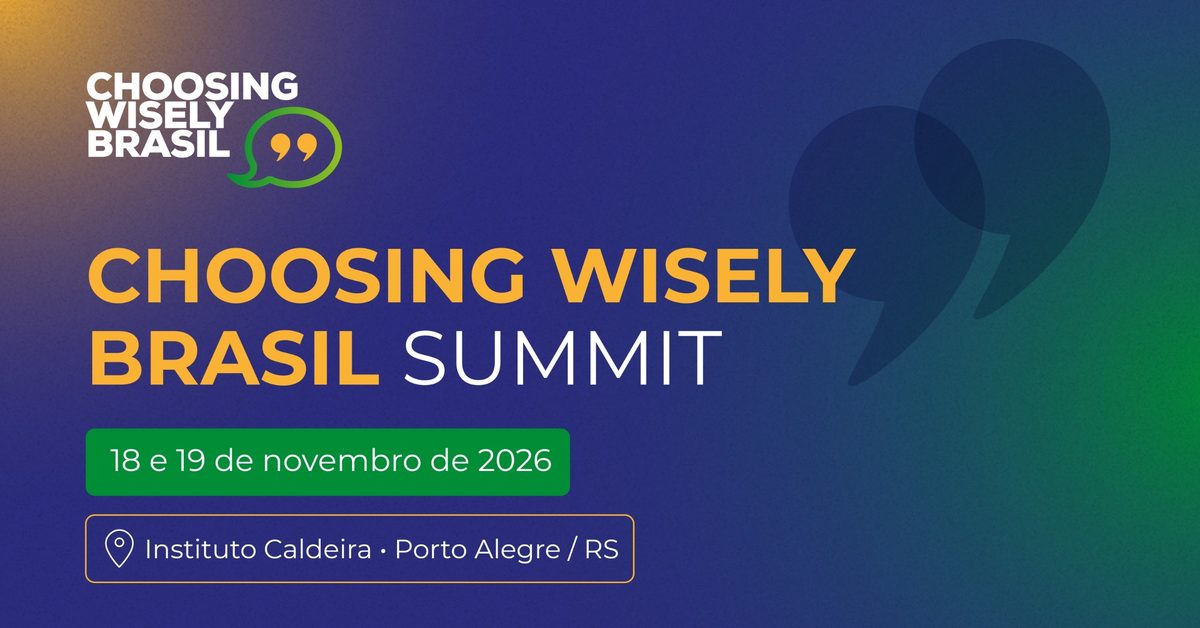 Imagem da fonte — Choosing Wisely Brasil Summit