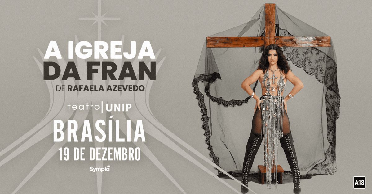 Imagem da fonte — A IGREJA DA FRAN |BRASÍLIA | 19 DE DEZEMBRO