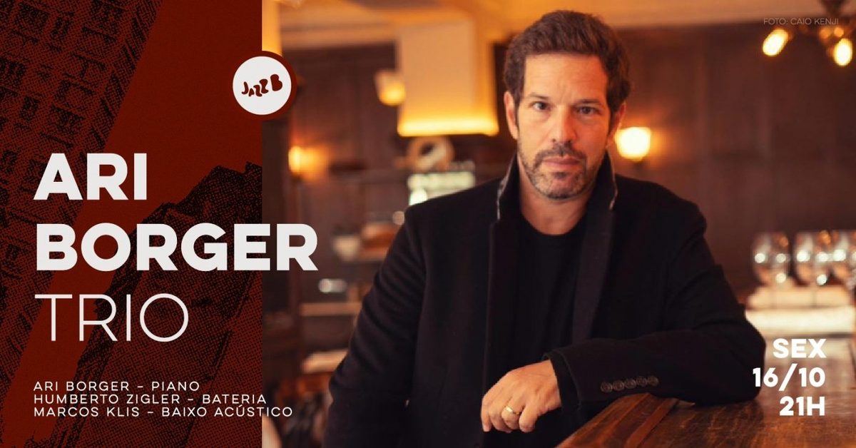 Image de la source — ARI BORGER TRIO no JazzB (SEXTA 16/OUT/26)