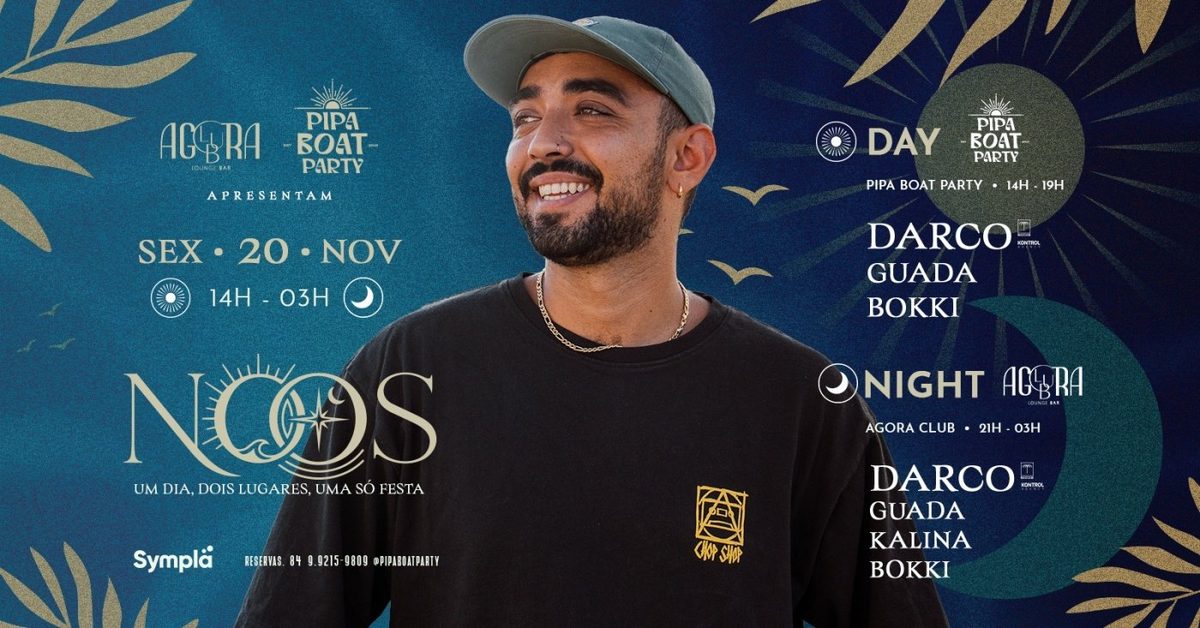 Bild der Quelle — 20/11 NOOS | DARCO | Pipa Boat Party & Agora Club