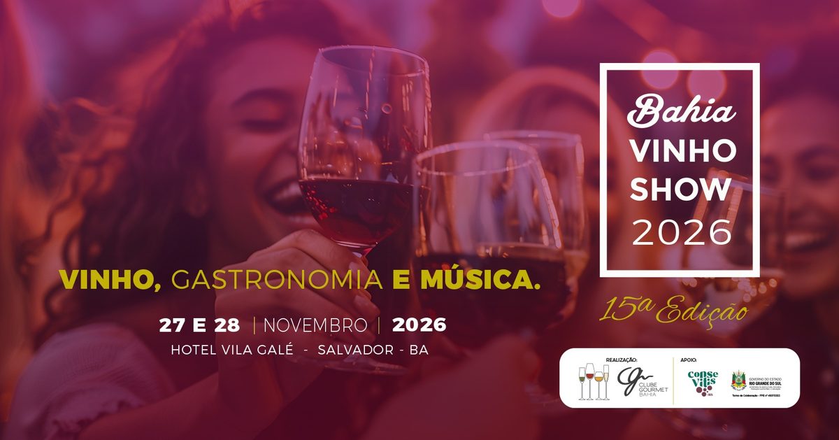 Imagem da fonte — Bahia Vinho Show 2026.2