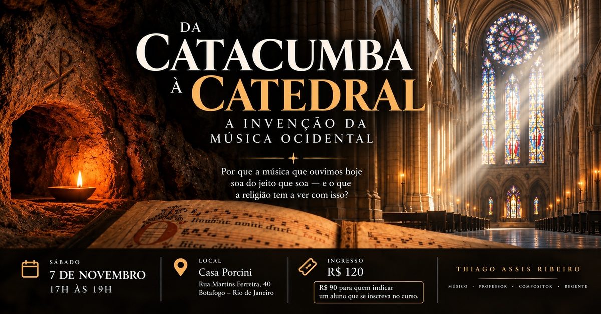 Imagem da fonte — Da Catacumba à Catedral - Palestra de História da Música e Cultura