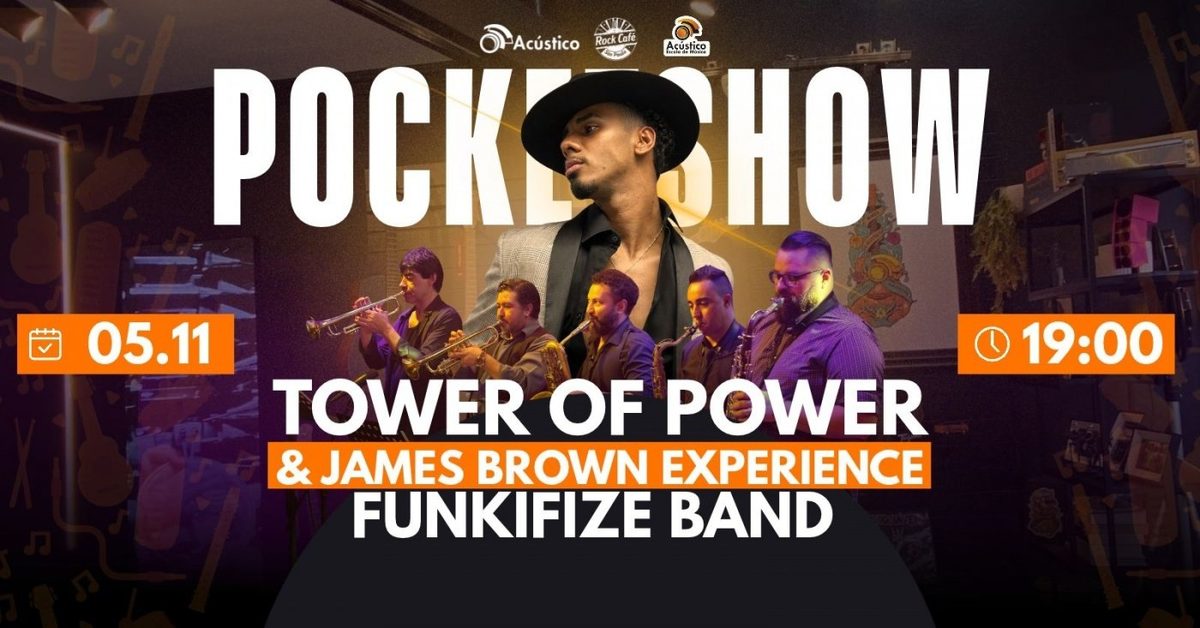 Imagen de la fuente — TOWER OF POWER & JAMES BROWN EXPERIENCE | FUNKIFIZE BAND | 05/11 |19:00