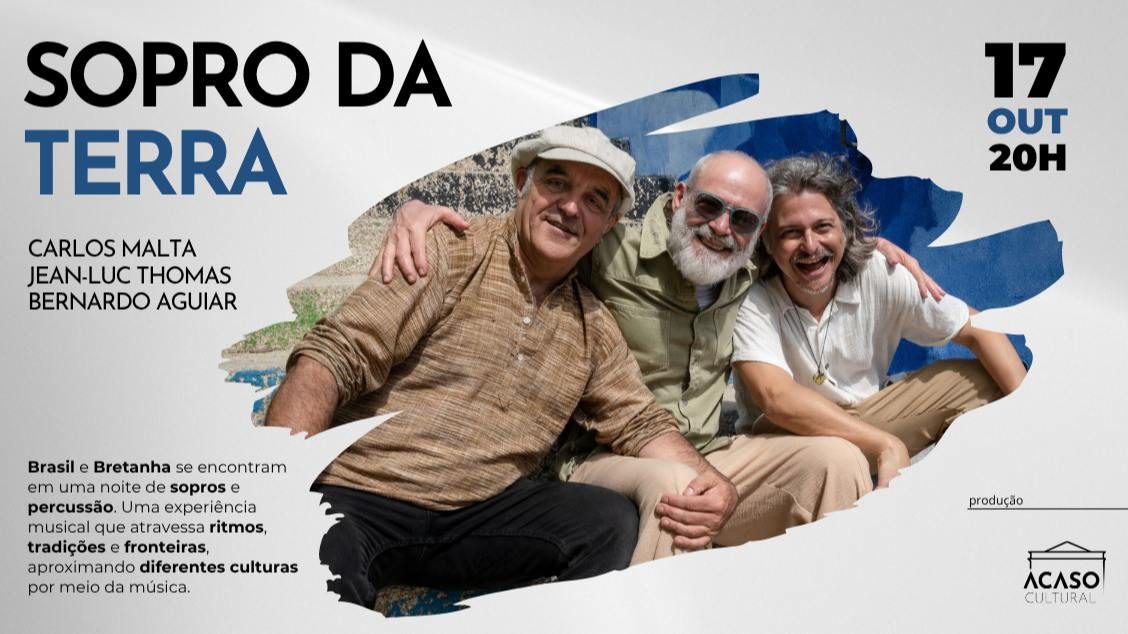 Immagine della fonte — Sopro da Terra – Carlos Malta, Jean-Luc Thomas e Bernardo Aguiar