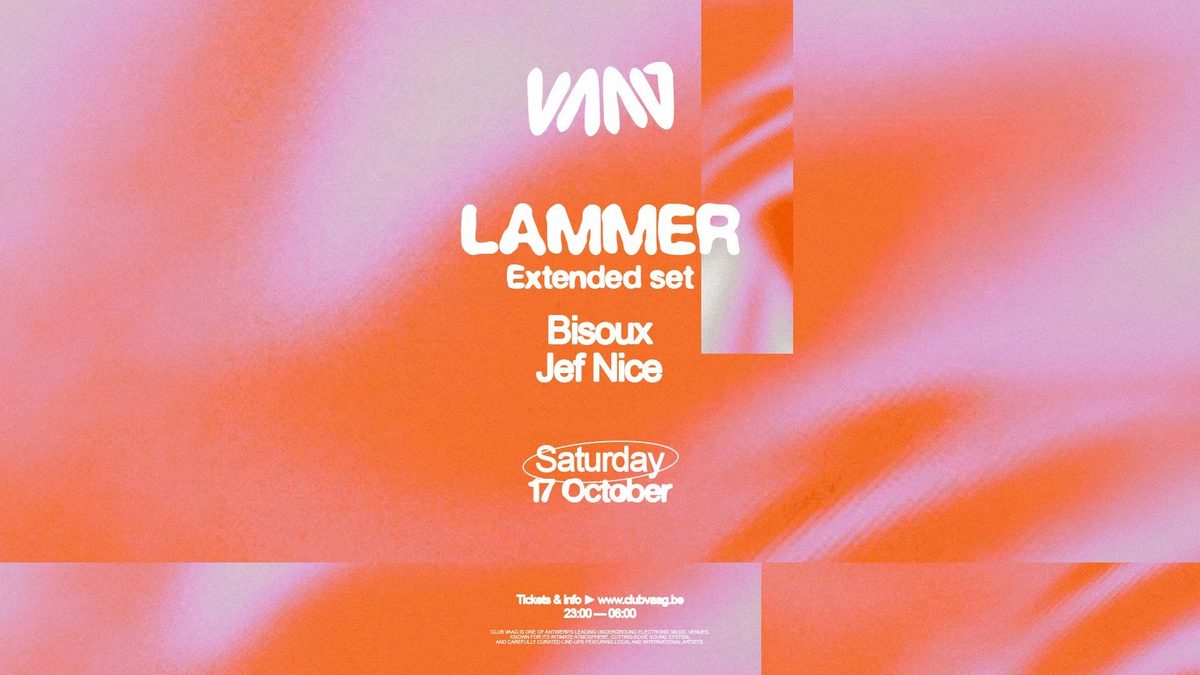 来源图片 — 17/10 | Club Vaag Invites LAMMER (Extended Set) — Club Vaag