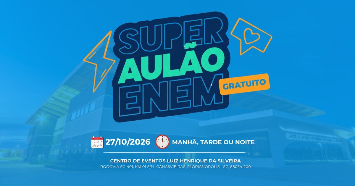 来源图片 — AULÃO ENEM 2026 - CENTRO DE EVENTOS LUIZ HENRIQUE (FLORIANÓPOLIS)