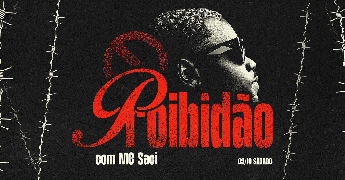 Imagem da fonte — PROIBIDÃO COM MC SACI- 03/10