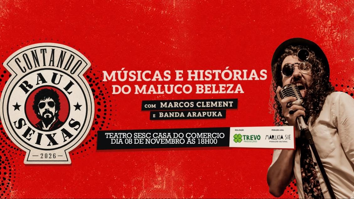 Imagem da fonte — ESPETÁCULO MUSICAL CONTANDO RAUL SEIXAS COM MARCO CLEMENT E CONVIDADOS