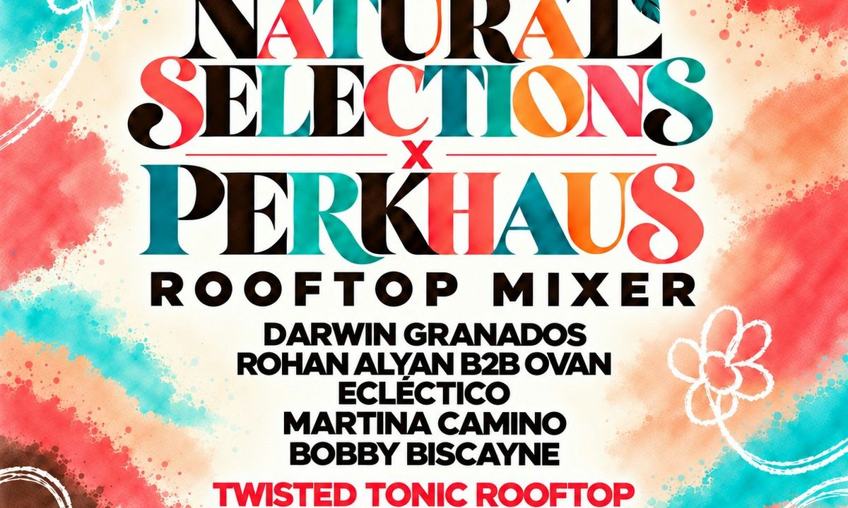 Imagem da fonte — Natural Selections x Perkhaus Rooftop Mixer