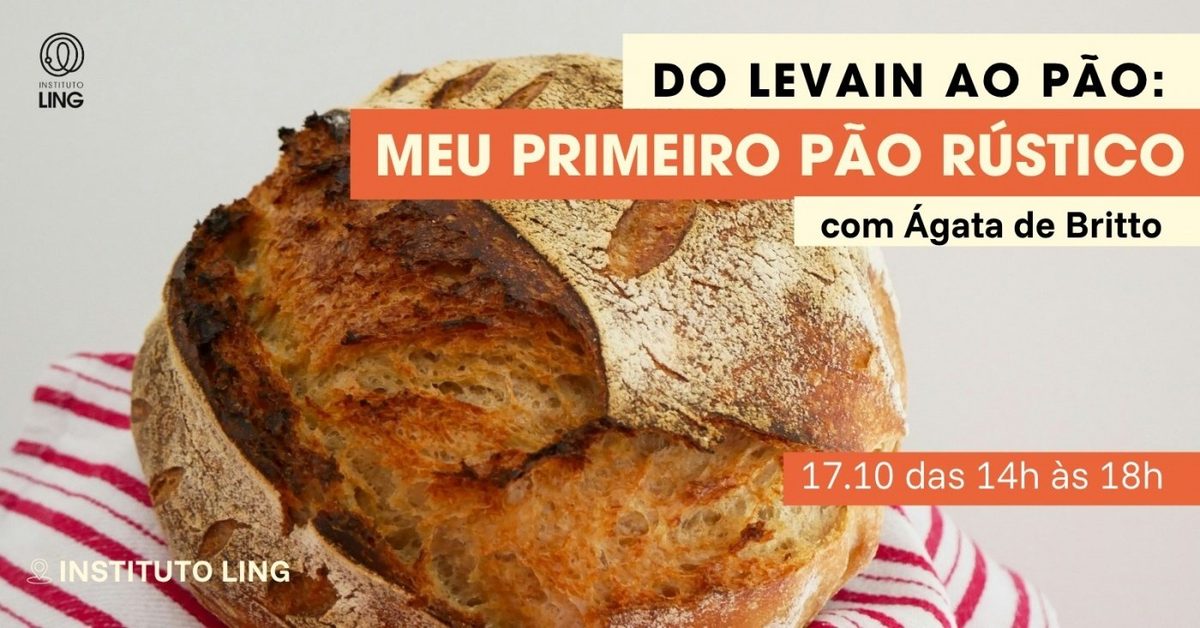Bild der Quelle — Do levain ao pão: meu primeiro pão rústico, com Ágata De Britto