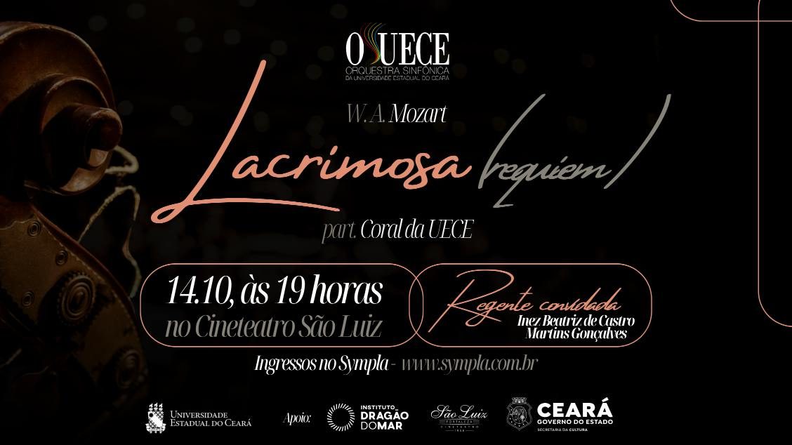 출처 이미지 — Concertos Sinfônicos “Lacrimosa” (Requiem), W. A. Mozart Orquestra Sinfônica e Coral da UECE OSUECE