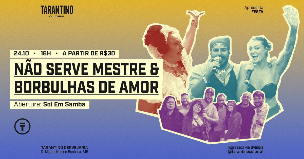 Imagem da fonte — Não Serve Mestre & Borbulhas de Amor