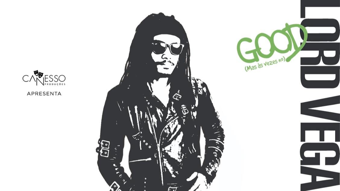 Immagine della fonte — LORD VEGA - GOOD (Mas às vezes no)