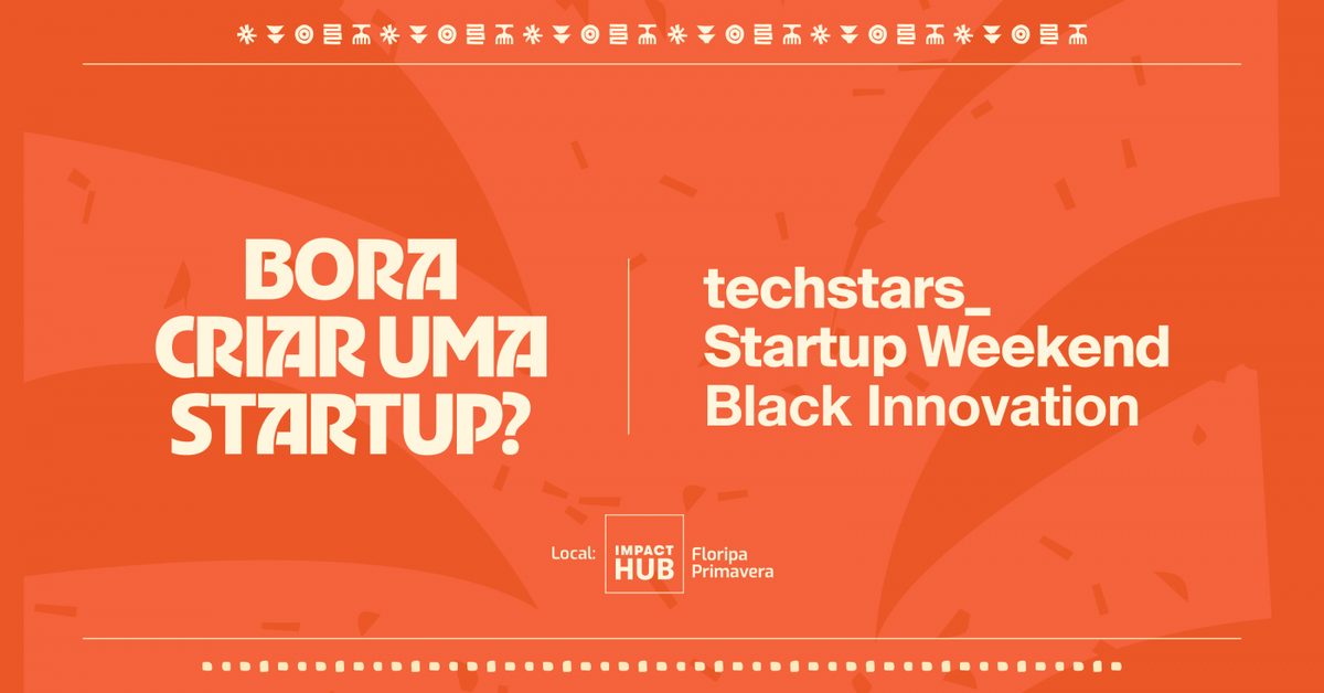 Imagen de la fuente — Techstars Startup Weekend Black Innovation Florianópolis 2026
