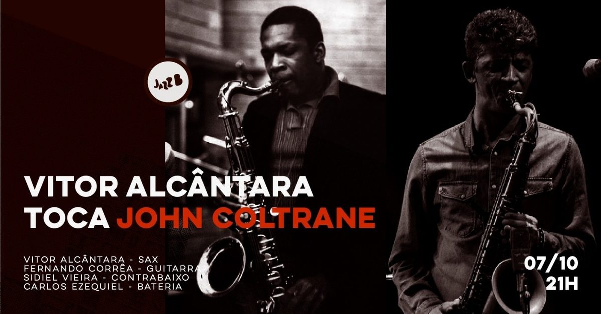 Imagen de la fuente — VITOR ALCÂNTARA TOCA JOHN COLTRANE no JazzB (QUARTA 07/OUT/26)