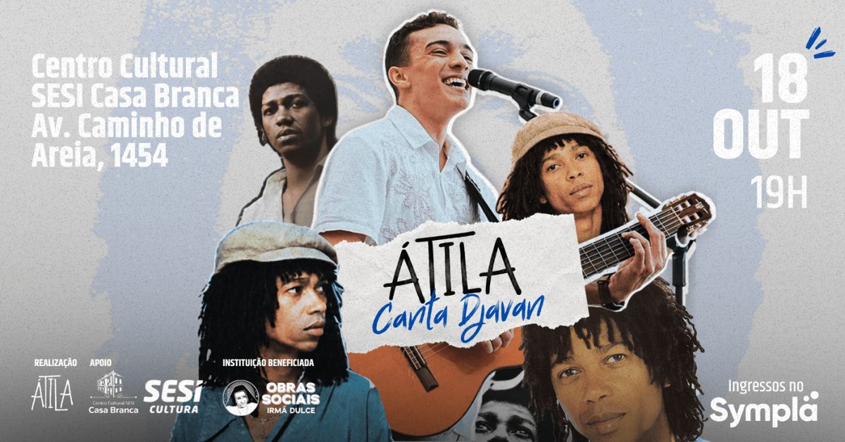 Bild der Quelle — Átila Canta Djavan: Centro Cultural SESI Casa Branca