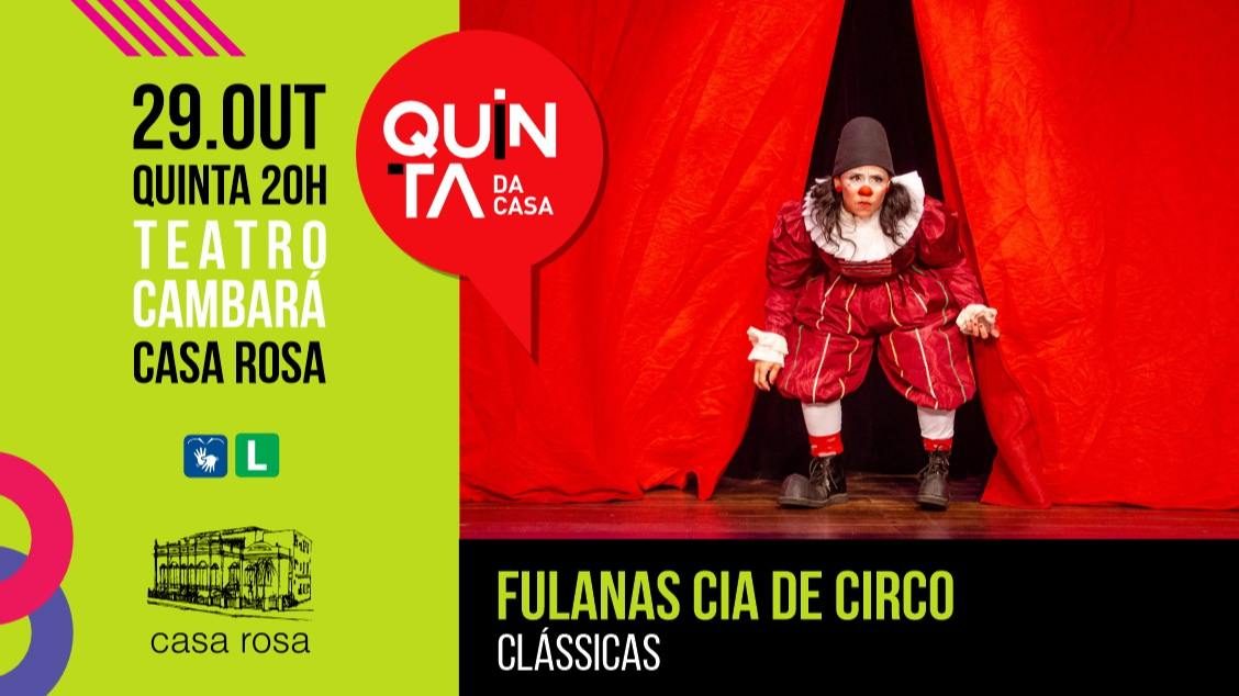 来源图片 — Quinta da Casa – Clássicas, de Fulanas Cia de Circo