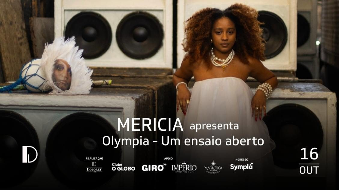 Image de la source — Mericia apresenta: OLYMPIA - Um ensaio aberto 16.10