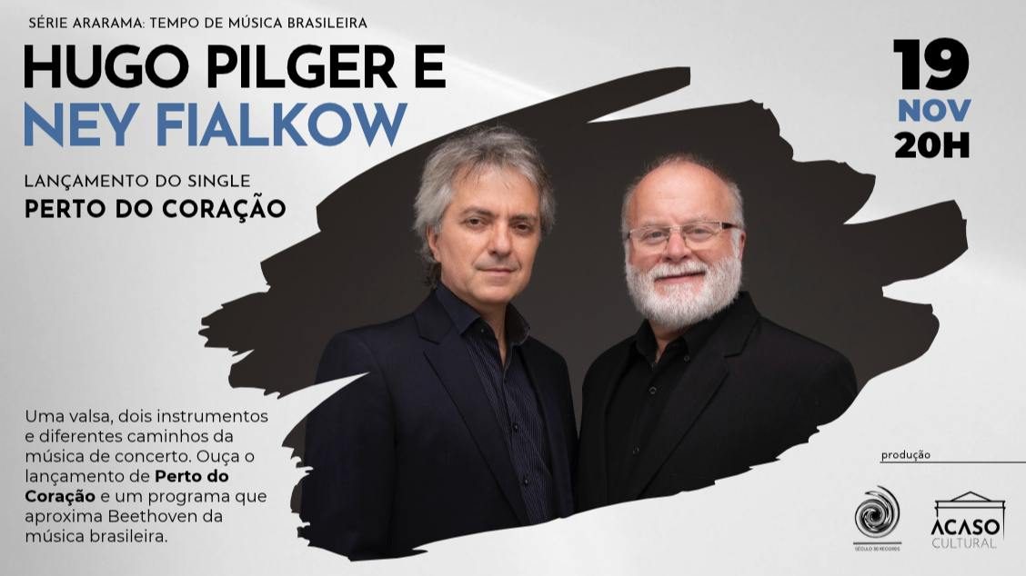 Imagem da fonte — Hugo Pilger e Ney Fialkow – Perto do Coração