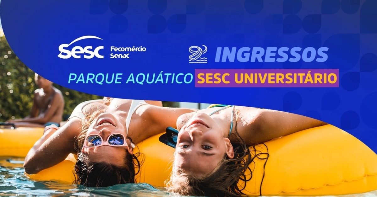 来源图片 — Ingresso Parque Aquático Sesc Universitário - dia 21/11