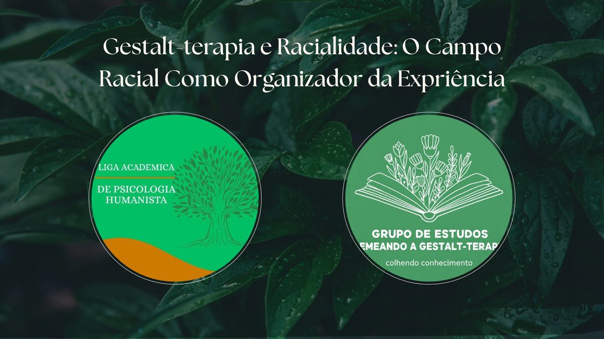 Imagem da fonte — Gestalt-terapia e Racialidade: O Campo Racial Como Organizador da Expriência