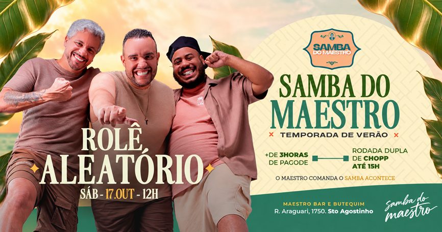 Imagem da fonte — Samba do Maestro | Sábado 17-10| 12h as 22h | ROLÊ ALEATÓRIO