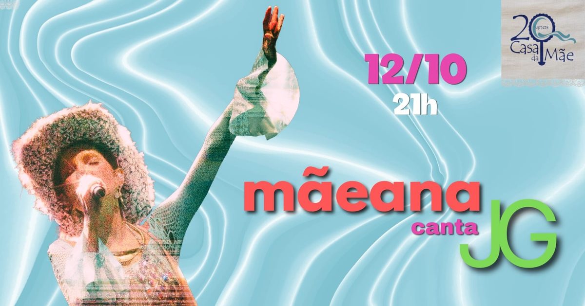 Imagem da fonte — MAEANA CANTA JG - 12.10.26 ( SEGUNDA)