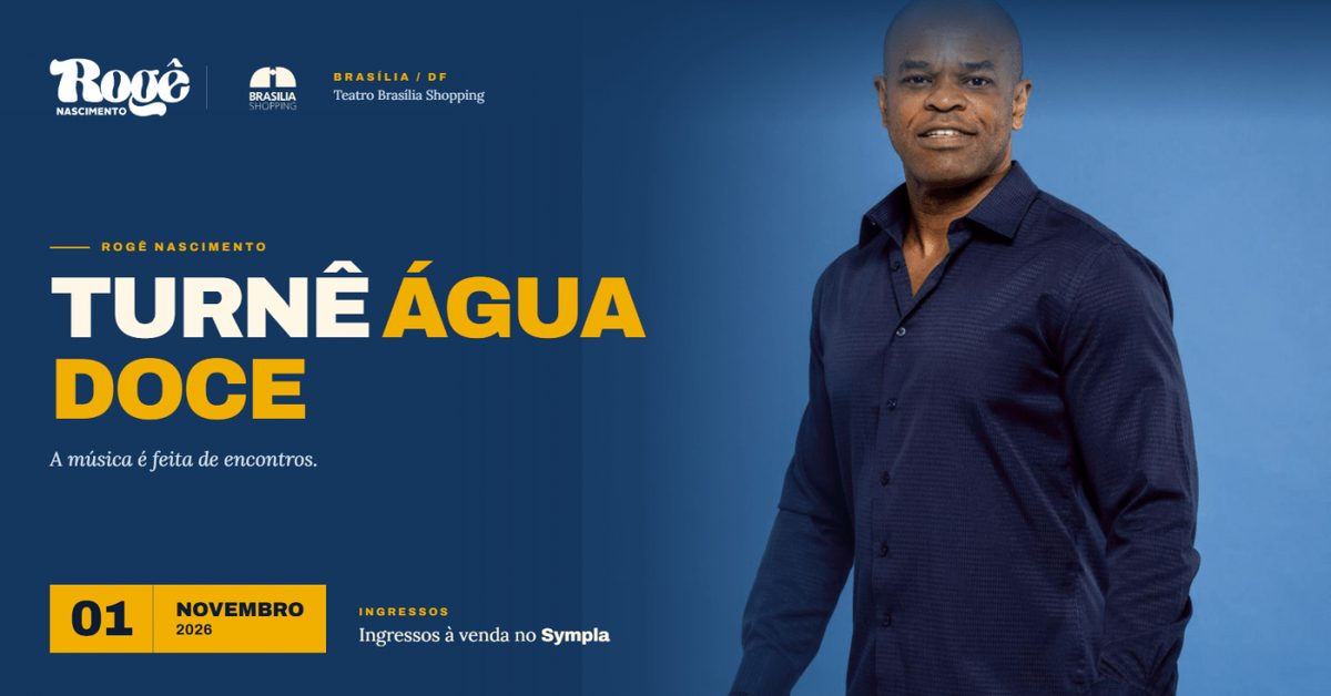 Immagine della fonte — ROGÊ NASCIMENTO TURNÊ ÁGUA DOCE