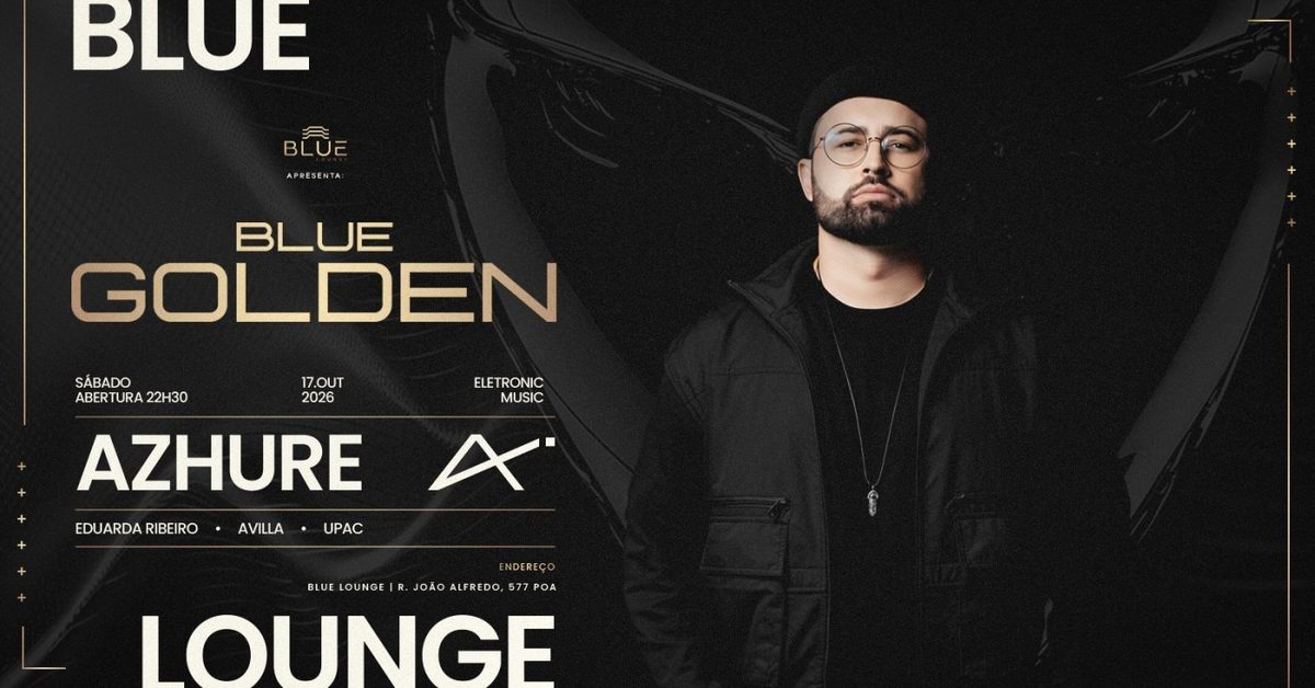 Bild der Quelle — BLUE GOLDEN 17//10 |MÚSICA ELETRÔNICA| PORTO ALEGRE