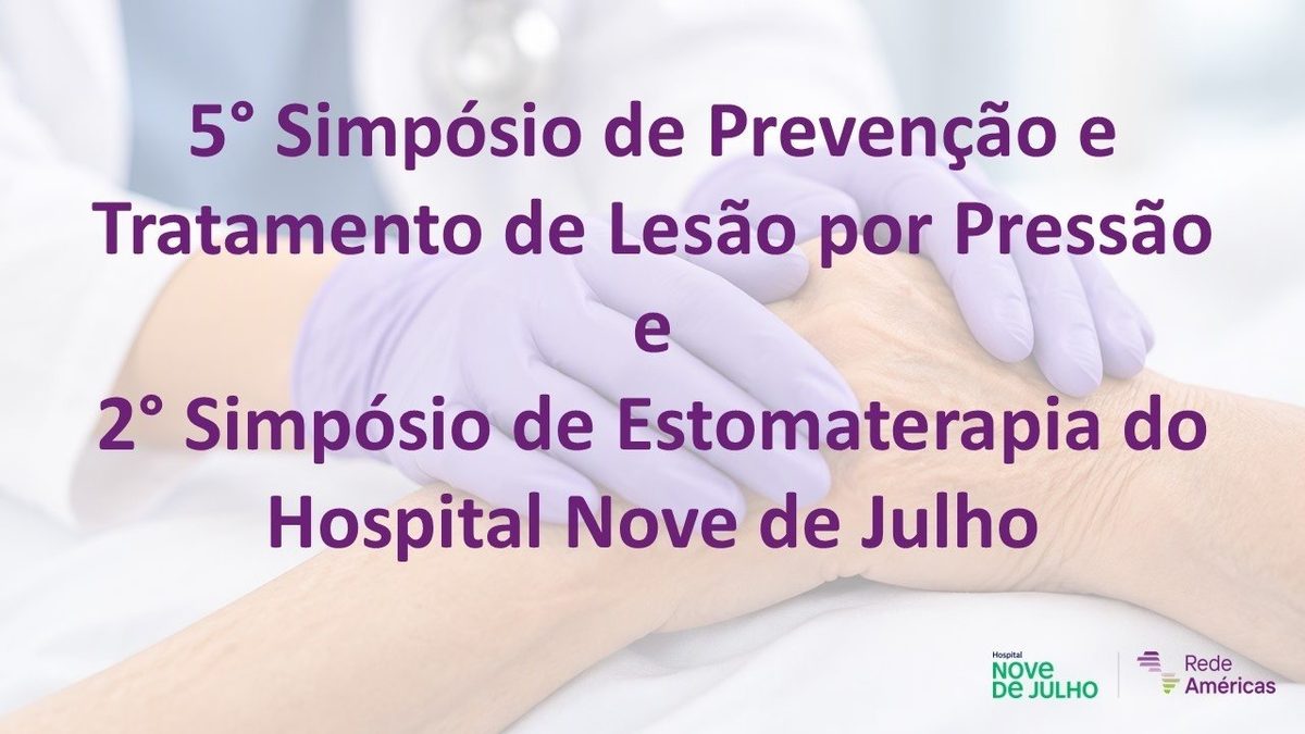 Image de la source — 5º Simpósio de Prevenção e Tratamento de Lesão por Pressão e 2º Simpósio de Estomaterapia do H9J