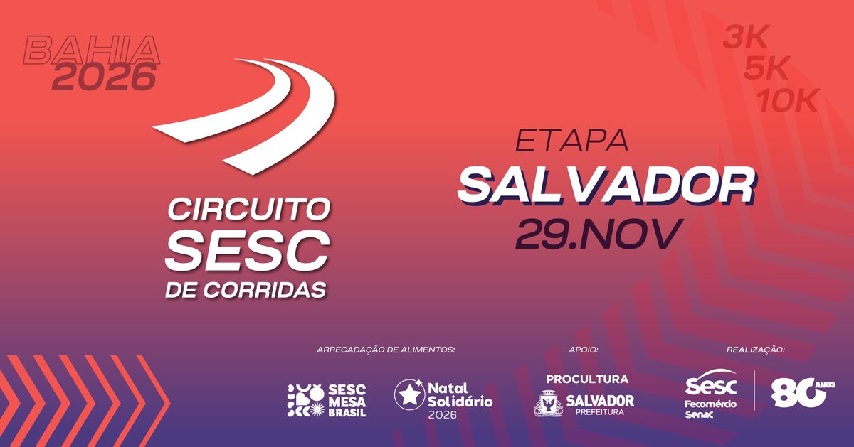 Imagem da fonte — CIRCUITO SESC DE CORRIDAS 2026 - ETAPA SALVADOR