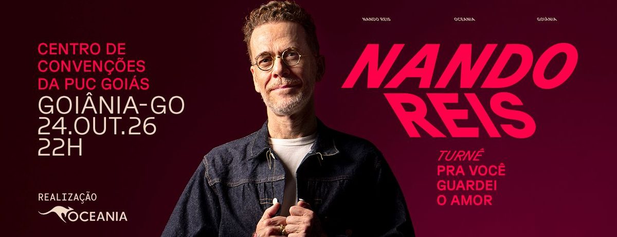 Imagem da fonte — Nando Reis — Pra Você Guardei o Amor — Nando Reis em Goiânia