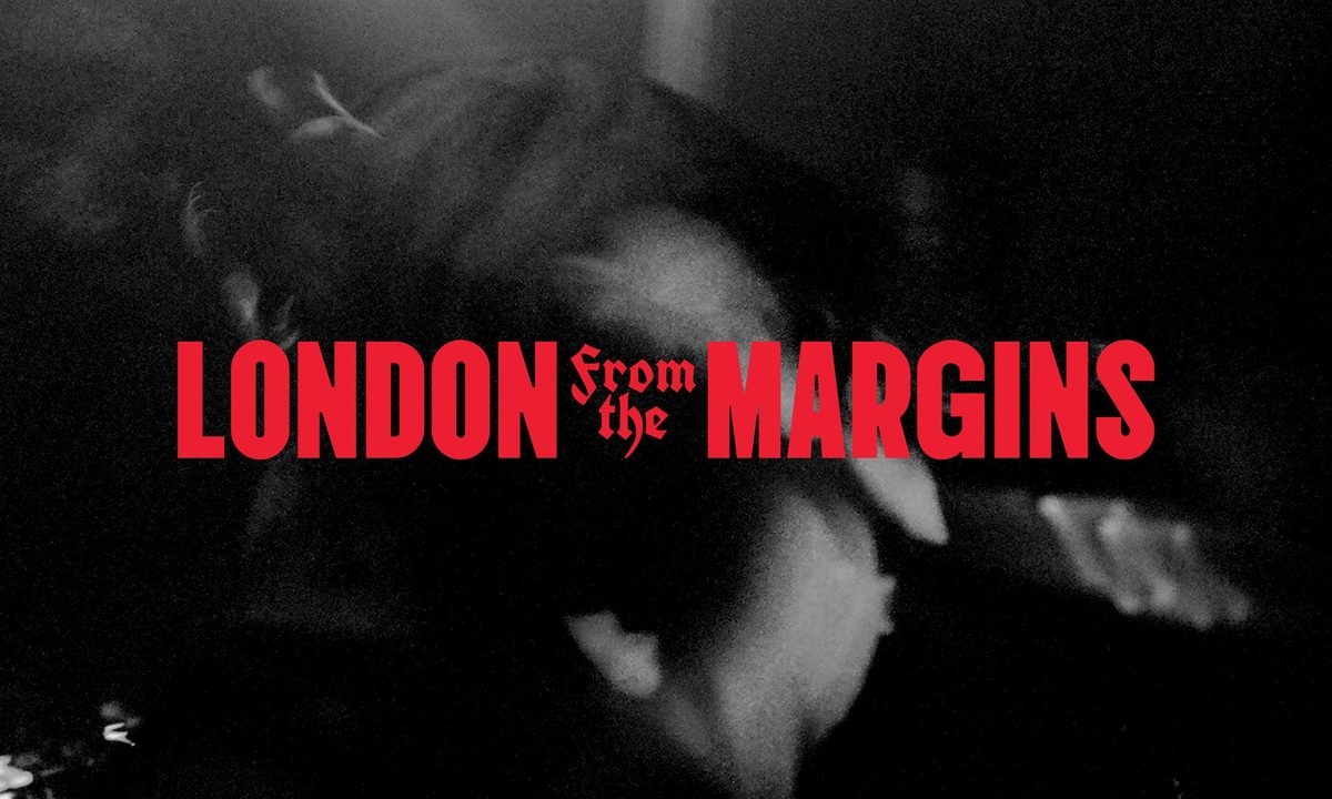 Imagem da fonte — London, From the Margins: Season Pass