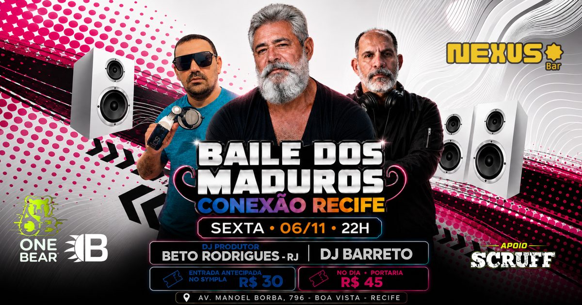 Source image — SEXTA | 06/11 O BAILE DOS MADUROS ESTÁ CHEGANDO EM RECIFE!