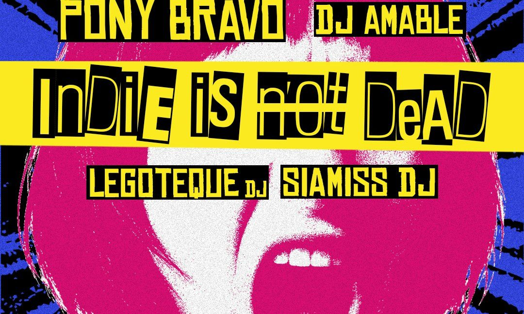 Bild der Quelle — Monumental Club Indie is Not Dead - Pony Bravo