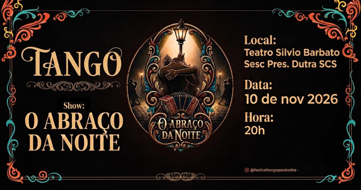 Imagem da fonte — O Abraço da Noite - Tango Show
