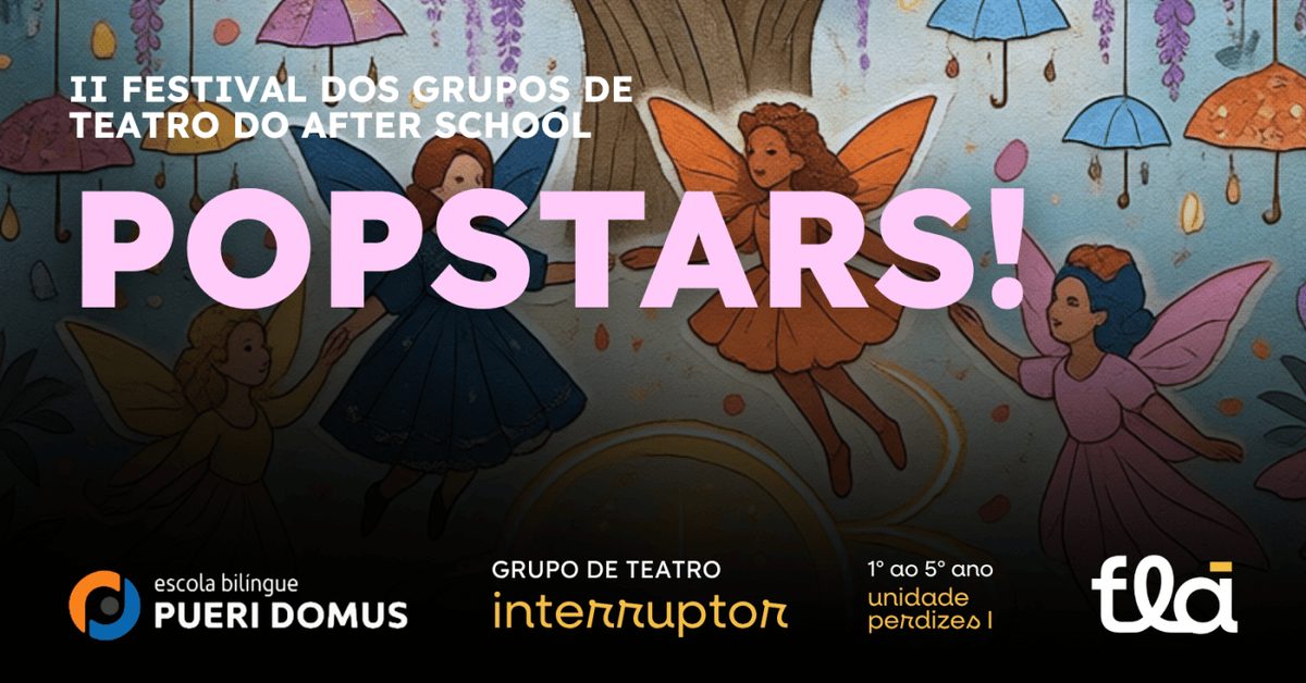 出典の画像 — POPSTARS! - Grupo Interruptor de Teatro 1º ao 5º ano - Pueri Perdizes I